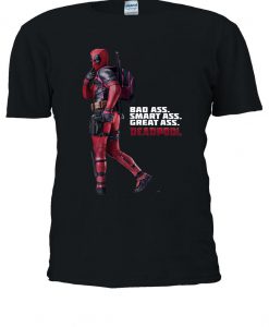 Deadpool Bad Smart Great Ass Tshirt