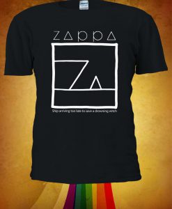 Frank Zappa Ship Arriving Too Late To Save A Drowning Witch Tshirt