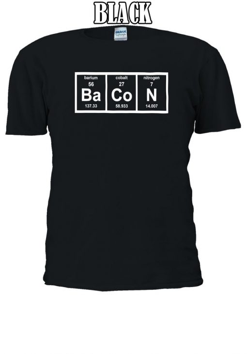 Funny Bacon Nerd Table Of Element Tshirt