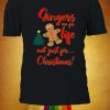 Gingers Are For Life Tshirt