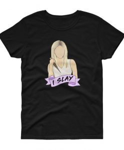 I Slay T Shirt