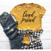 Loud and Proud Shirt