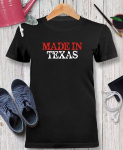 Made in Texas Tshirt Unisex