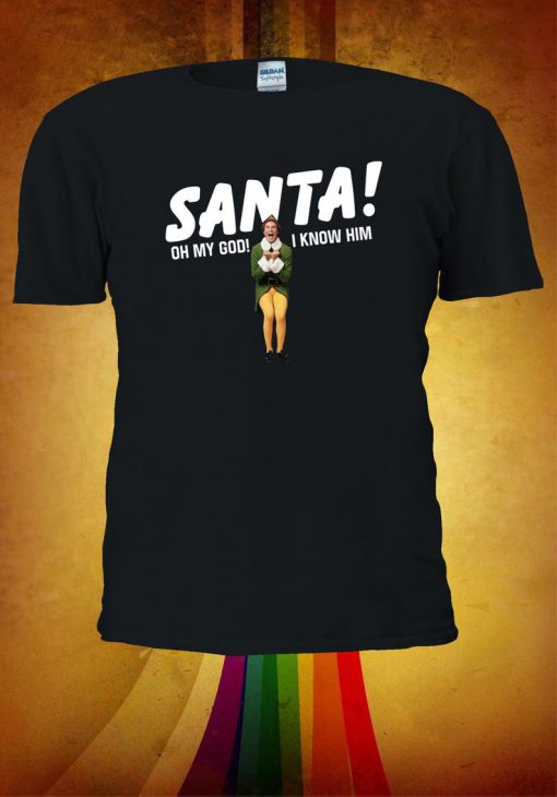 Santa! Oh My God! I Know Him Tshirt