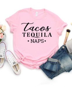 Tacos Tequila Naps, Taco Shirt, Tequila Shirt