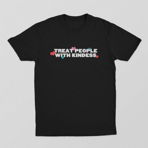 Treat People With Kindness T-shirt