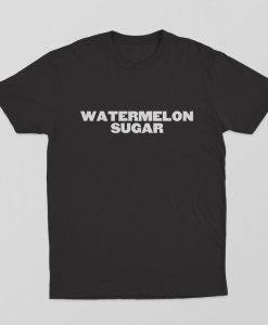 Watermelon Sugar T Shirt