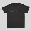 When we all fall asleep where do we go - Billie Eilish Inspired T Shirt