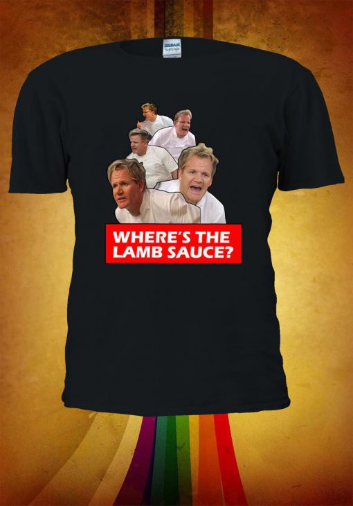 Where's The Lamb Sauce Tshirt