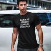 Always Strive Always Prosper T-Shirt