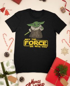 Baby Yoda May the Force Be with You T Shirt