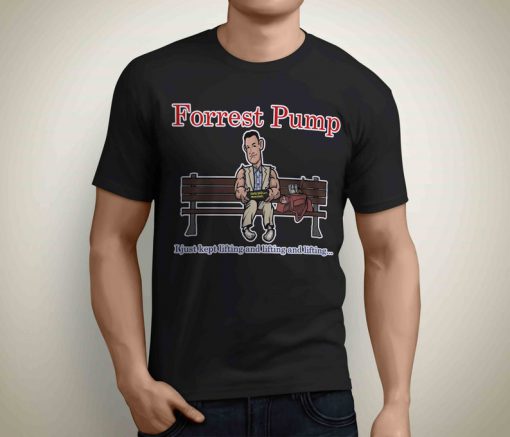 Forrest Pump Parody T Shirt