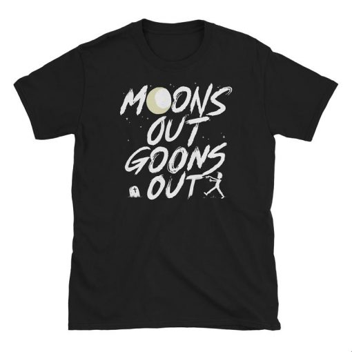 Moons Out Goons Out T-Shirt