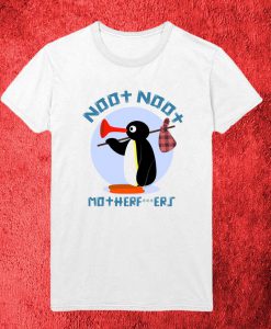 Noot Noot Mother Fuck rs Pingu Retro Cartoon White T-Shirt