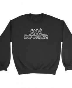 Ok Boomer Sweatshirt