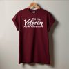 Veteran T-shirt - I'm The Veteran Shirt -Patriotic Shirt