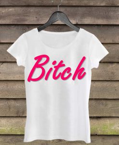 Bitch Woman Shirt