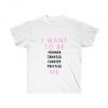 I Want To Be Me T Shirt