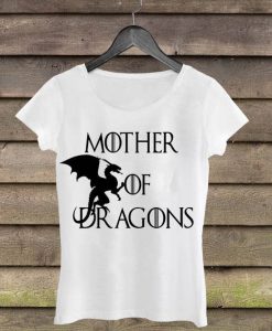 Mother Of Dragons Woman Shirt