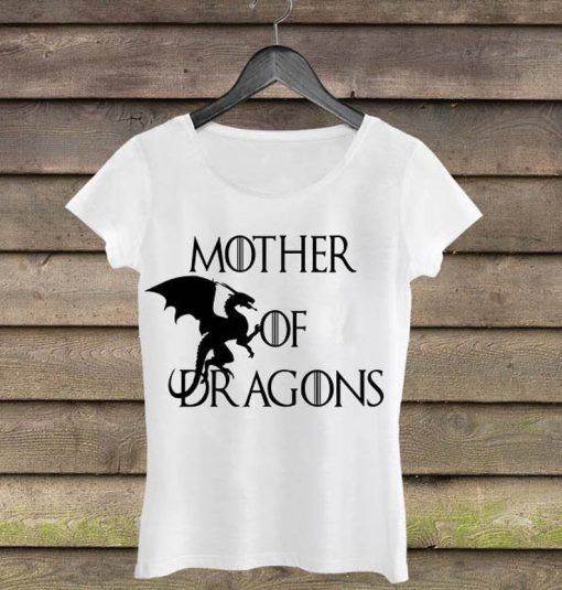 Mother Of Dragons Woman Shirt