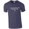 Mythbusters T-Shirt - I Reject Your Reality & Substitute My Own.