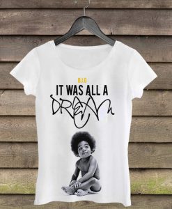 Notorious Big Dream Woman Shirt