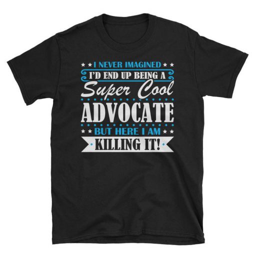 Super Cool Advocate tshirt