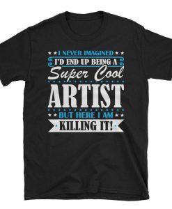 Super Cool Artist tshirt