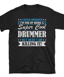 Super Cool Drummer tshirt