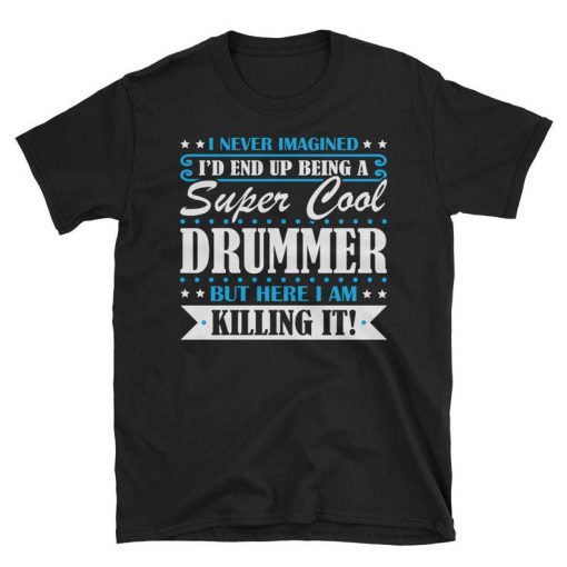 Super Cool Drummer tshirt