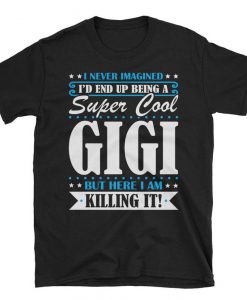 Super Cool Gigi tshirt