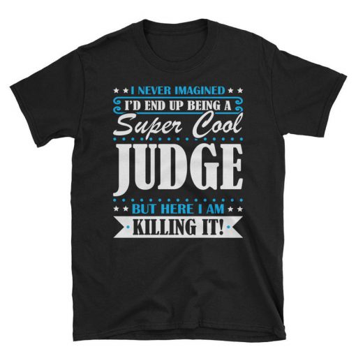 Super Cool Judge tshirt