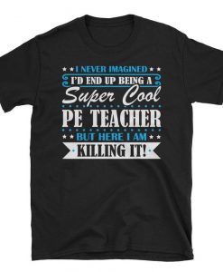 Super Cool Pe Teacher tshirt