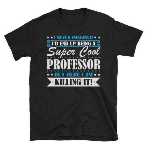 Super Cool Professor tshirt