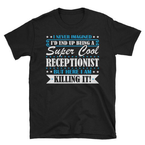 Super Cool Receptionist tshirt