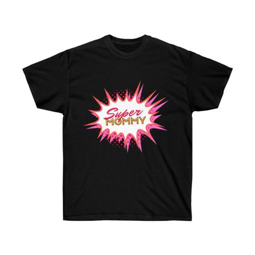 Super Mommy T Shirt