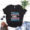 TRANSGENDER RIGHTS Shirt, Trans Rights Are Human Rights Shirt, LGBTQ Shirt, Gay RIghts Shirt