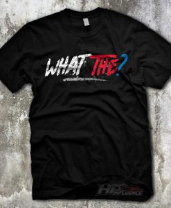 What The 4's WHAT THE Urban T-shirt