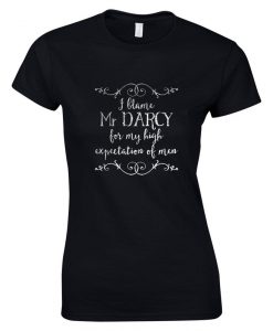 Womens I Blame Mr Darcy T-Shirt