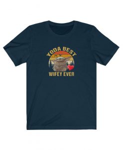 Yoda Best Wifey Ever - Baby Yoda Inspired Vintage Look Baby Yoda Unisex tshirt