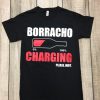 Borracho Charging Tshirt