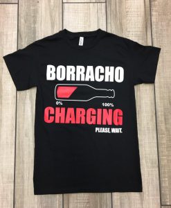 Borracho Charging Tshirt