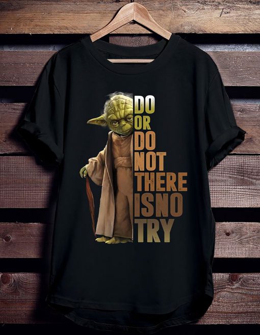 Do Or Do Not There Isno Try Baby Yoda T-shirt