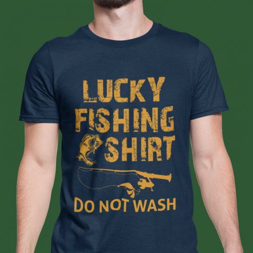 Fishing shirt Lucky Fishing Tshirt Do Not Wash