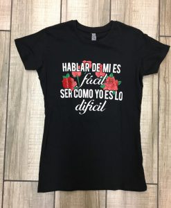 Hablar de mi es fácil Tshirt