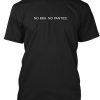 NO BRA NO PANTIES T-Shirt