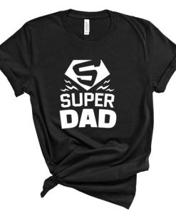 Super Dad Shirt