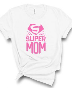 Super Mom Shirt