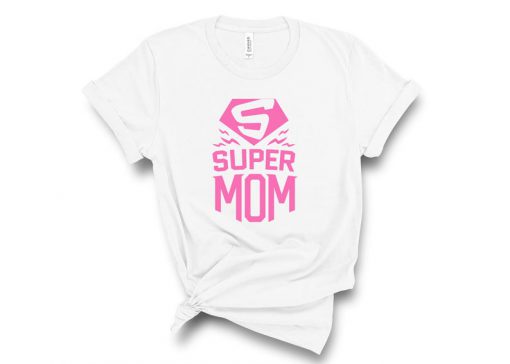 Super Mom Shirt