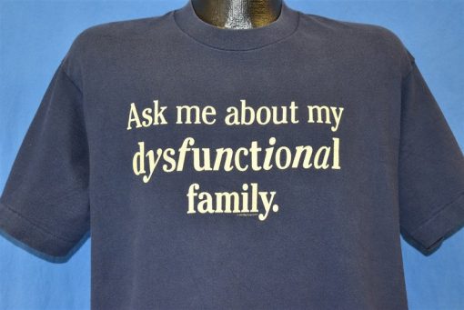 80s Ask Me About My Dysfunctional Family t-shirt